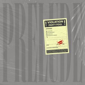 PartyFoul - PRELUDE Album